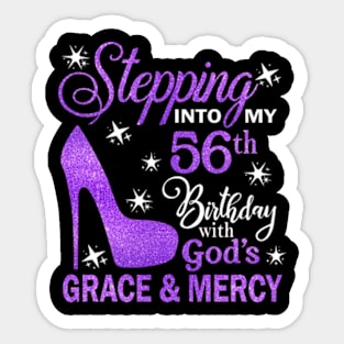 Stepping Into My 56th Birthday With God's Grace & Mercy Bday Sticker